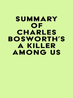 cover image of Summary of Charles Bosworth's a Killer Among Us